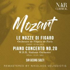 Sir Georg Solti, Orchestre de l'Opera de Paris, W.D.R. Sinfonie Orchester: MOZART: LE NOZZE DI FIGARO, PIANO CONCERTO No. 20