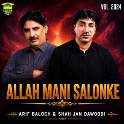 Arif Baloch, Shah Jan Dawoodi: Chon Kana Dardon Hazaran