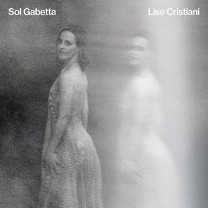 Sol Gabetta: Lise Cristiani