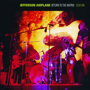 Jefferson Airplane: Return To The Matrix