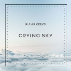 Rianu Keevs: Crying Sky (Original Mix)