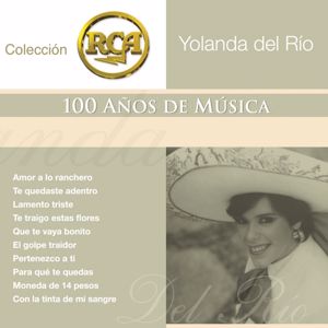 Yolanda del Río: RCA 100 Anos De Musica - Segunda Parte