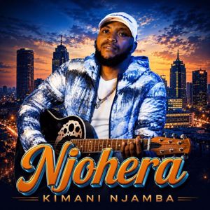 Kimani Njamba: Njohera