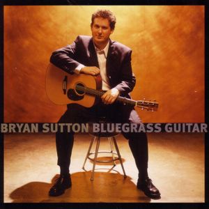 Bryan Sutton: Bluegrass Guitar