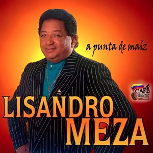 Lisandro Meza: Apunta De Maiz 