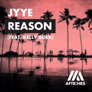 JYYE: Reason (feat. Kelly Boek)