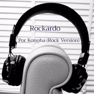 Rockardo: Por Konoha (Rock Version)