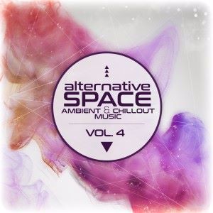 Various Artists: Alternative Space: Ambient & Chillout Music, Vol. 4