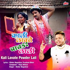 Kishor Nagaokar: Kali Lavate Powder Lali