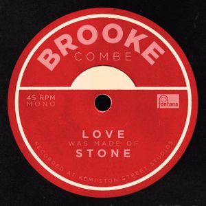 Brooke Combe: Love Was Made of Stone