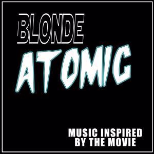 Various Artists: Blonde Atomic (Music Inspired by the Movie)