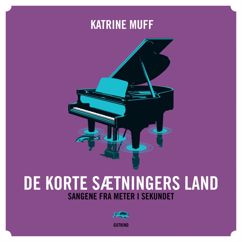 Katrine Muff: De Korte Sætningers Land (Sangene fra: Meter i Sekundet)
