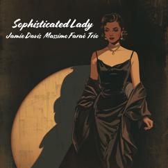 Jamie Davis, Massimo Faraò Trio: Sophisticated Lady