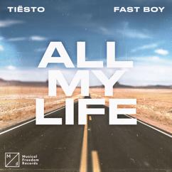Tiësto, FAST BOY: All My Life