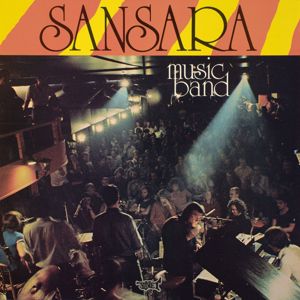 Sansara Music Band: Sansara Music Band (Recorded Live At The Fasching Jazz Club, Stockholm / 1977)