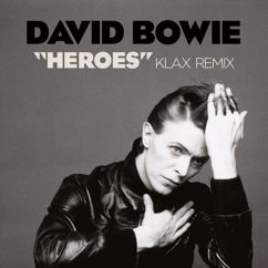 David Bowie: "Heroes" (Klax Mix Radio Edit)