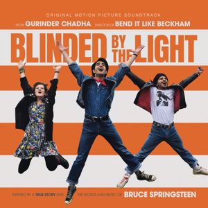 Blinded by the Light: Blinded by the Light (Original Motion Picture Soundtrack)