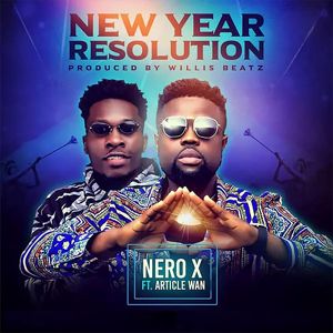 Nero X: New Year Resolution (feat. Article Wan)