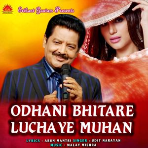 Udit Narayan: Odhani Bhitare Luchaye Muhan