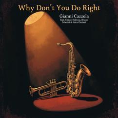 Gianni Cazzola: Why Don't You Do Right? (feat. Bruno Marini, Cesare Mecca & Alex Orciari)