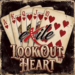 EXILE: Look Out, Heart