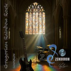 ZENDORON: Gregorian Rainbow Rock