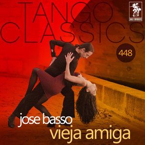Jose Basso: Vieja amiga (Historical Recordings)