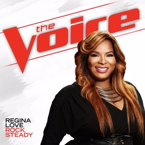 Regina Love: Rock Steady (The Voice Performance)