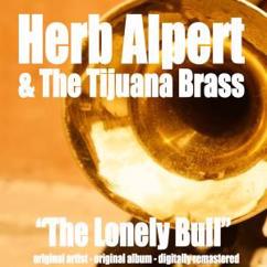 Herb Alpert & The Tijuana Brass: The Lonely Bull (El Solo Toro) [Remastered]