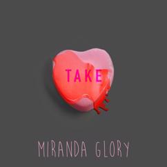 Miranda Glory: Take