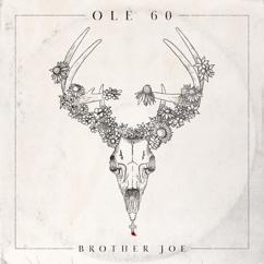 Ole 60: Brother Joe