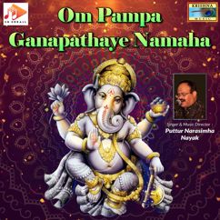 Puttur Narasimha Nayak: Om Pampa Ganapathaye Namaha