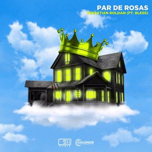 Sebastian Roldan, Bless: Par De Rosas (feat. Bless)