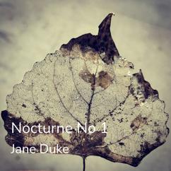 Jane Duke: Nocturne No. 1