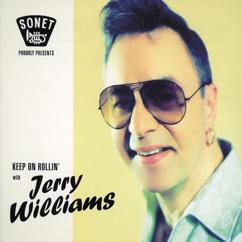 Jerry Williams: Keep On Rollin'