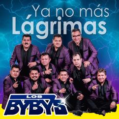 Los Byby's: Ya No Mas Lagrimas