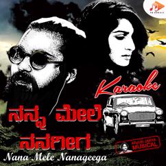 Arjun Janya: Nana Mele Nanageega (Karaoke)