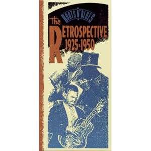 Various Artists: Roots 'N' Blues/The Retrospective 1925-1950