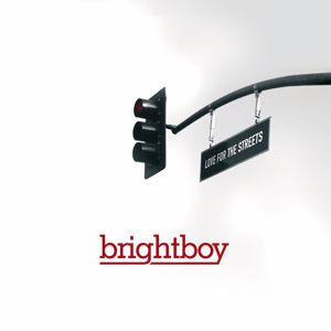 Brightboy: Love For The Streets