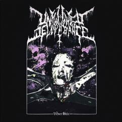 Unhallowed Deliverance: Velvet Skin