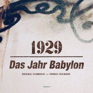 Thomas Fehlmann: 1929 - Das Jahr Babylon