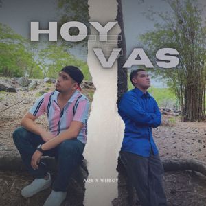 EL AQS & WIBOY: Hoy Te Vas