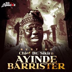 Dj Amacoz: Best of Chief Dr. Sikiru Ayinde Barrister(Mix)