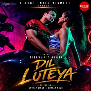Bishwajit Ghosh & Gaurav Singh & Simran Kaur: DIL LUTEYA