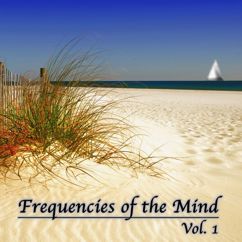 Various Artists: Frequencies of the Mind, Vol. 1 (Tracks and Sounds for a Peaceful Time)