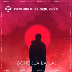 Pierluigi Di Prinzio, OLVR: Gone (La La La)