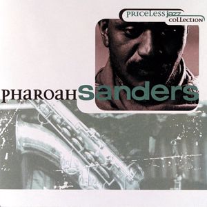 Pharoah Sanders: Priceless Jazz 10: Pharoah Sanders