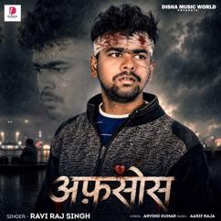Ravi Raj Singh: Afsos