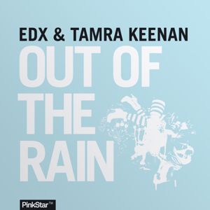 EDX & Tamra Keenan: Out of the Rain