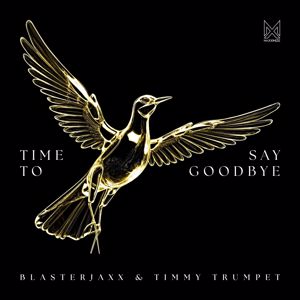 Blasterjaxx, Timmy Trumpet: Time To Say Goodbye